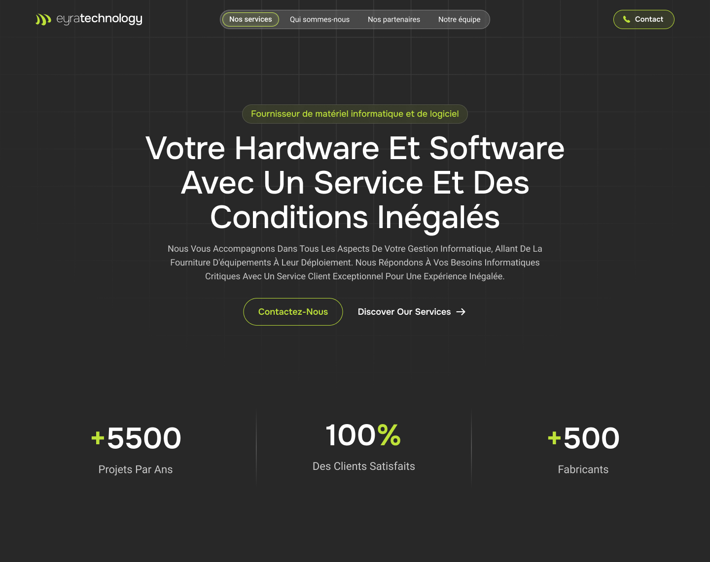 Webflow Development 6 A website homepage for eyratechnology with a dark background and French text promoting hardware and software services. It boasts +5500 projets par ans, 100% des clients satisfaits, +500 fabricants, and offers unlimited graphic design. Buttons: Contactez-nous and Discover Our Services.